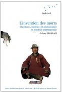 L'invention des morts. Sеpultures, fantomes et photographie en Mongolie contemporaine